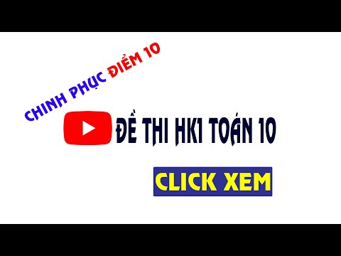 Đề thi HK1 Toán 10 Quảng Nam năm 2018 - 2019 | Thầy Đinh Hiếu Đức