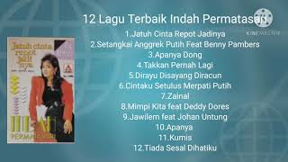 Download lagu 12 Lagu Terbaik Indah Permata Sari mp3
