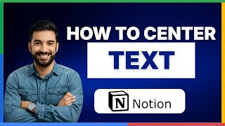 How to center text Notion video [FULL GUIDE]