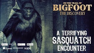 A Terrifying Sasquatch Encounter!  On the Trail of Bigfoot: The Discovery EXCLUSIVE CLIP