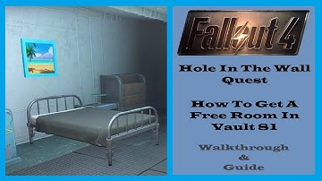 Fallout 4 - Hole In The Wall Quest - How To Get A Free Room In Vault 81 - Ep82