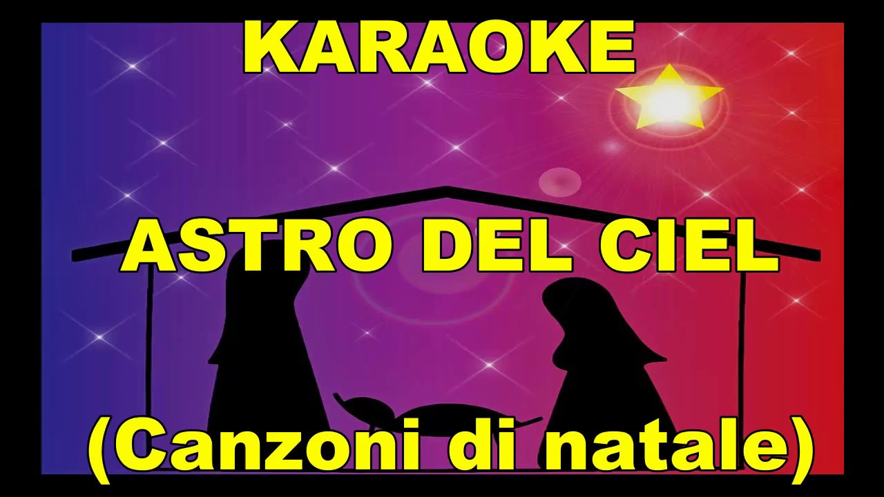 Astro Del Ciel Testo Italiano cover strumentale- ASTRO DEL CIEL-CON TESTO( canzoni di natale) - YouTube