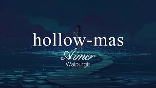 【HD】Walpurgis - Aimer - hollow-mas【中日字幕】 !