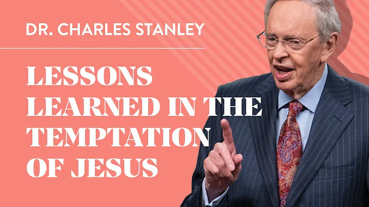 Lessons Learned in the Temptation of Jesus – Dr. Charles Stanley - DayDayNews