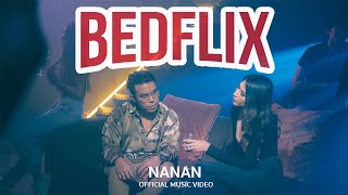 NANAN - BEDFLIX (PROD. BY MEENA 13) [OFFICIAL VIDEO]