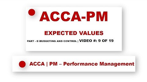ACCA PM | Quantitative techniques - Expected Values • @financeskul