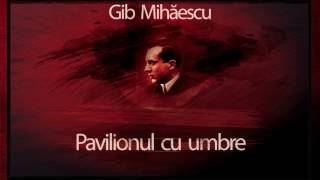 Pavilionul cu umbre (1972) - Gib Mihaescu