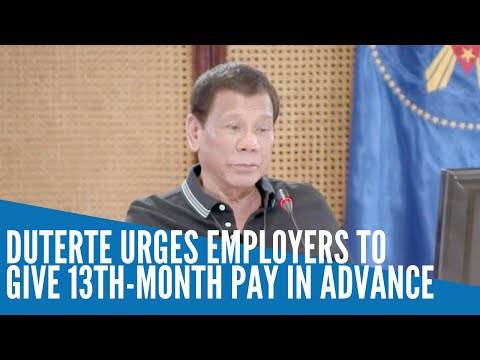 Duterte urges employers to give 13th-month pay in advance
