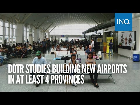 DOTr studies building new airports in at least 4 provinces