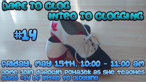Dare to Clog - Intro to Clogging #14 - May 15, 2020