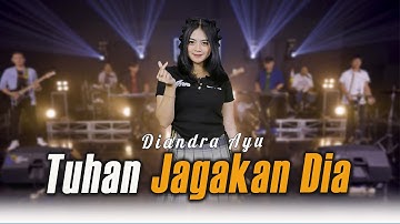 Tuhan Jagakan Dia - Diandra Ayu (Official Music Video)Tuhan Jagakan Dia, Dia Kekasihku