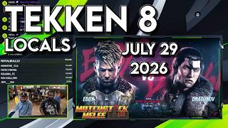 Tekken 8 CFG Locals July 29nd, 2026 ☆Time Stamped☆