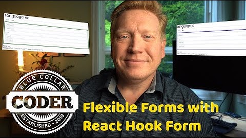 Flexible Forms with React Hook Form