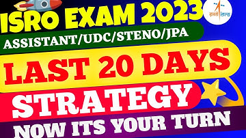 ISRO Assistant Exam 2023🥳 || Last 20Days STRATEGY🔥 || How To Boost Score || ISRO UDC Steno Jpa Exam