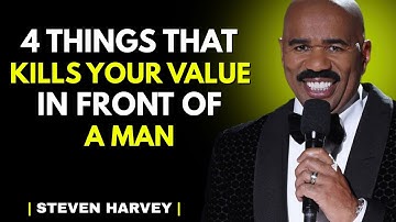4 Things That Kill Your Value in Front of a Man | Steve Harvey