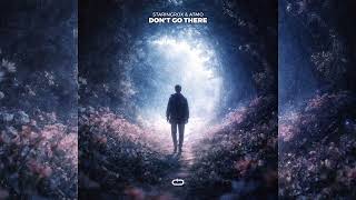staringrox &amp; Atmo - Don't Go There [Radio Edit]