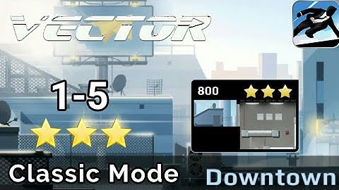 Story 1-5 - Vector - Classic Mode - Downtown - 100%, All Stars ! ( Android ) ✔