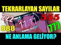 TEKRARLAYAN SAYILAR Ne Anlama Geliyor ? 11-11 NEDEN ÖZEL BİR SAYI?