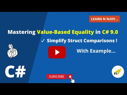 Mastering Value-Based Equality in C# 9.0 : Simplify Struct Comparisons! | Learn N Njoy...