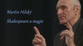 Martin Hilský - Shakespeare a magie (ÚMKP, BC 25.10.2017)