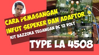 tutorial pemasngan kit  bazzoka dc 12 V !!!!! input adaptor dan sepeker