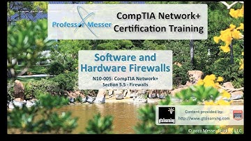 Software and Hardware Firewalls - CompTIA Network+ N10-005: 5.5