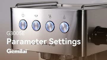 G3005E Espresso Machine｜Parameter Settings｜Gemilai
