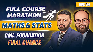 Maths & Stats Full Course Marathon | Maths & Stats Most Important MCQ | CMA Foundation Dec 2024