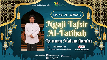 🔴[ LIVE] NGAJI Kitab Tafsir Al-Fatihah Masjid ISFA