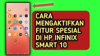 CARA MENGAKTIFKAN FITUR SPESIAL DI HP INFINIX SMART 10 