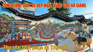 NGẮM CON ĐƯỜNG GỐM TO ĐẸP NHẤT CAO NGUYÊN ĐÁ GẶP TRAI BẢN DẮT NGỰA XUỐNG NÚI ĐI TÁN GÁI 