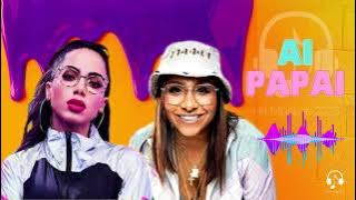 Ai Papai Anitta Mc Danny   Ai Papai Macetei