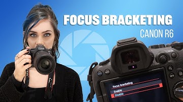 Canon R6 Mark II Focus Bracketing made SIMPLE for beginners