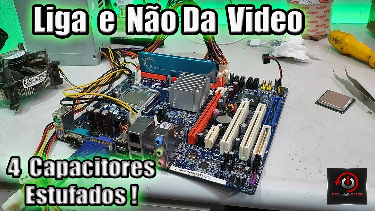 Placa Mãe Liga e Não Da Video, (Trocar Os Capacitores Resolve )