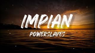 POWERSLAVES - IMPIAN (LIRIK)