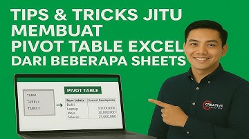 TRICKS Mudah Membuat Pivot Table Excel Dari BEBERAPA SHEETS | Pekerjaan jadi CEPAT, AKURAT & EFISIEN