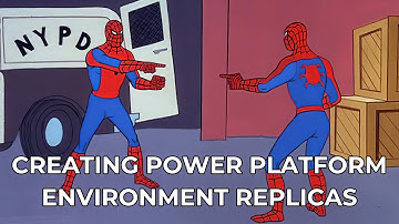 Dynamics 365 2MT Episode 152: CREATING EXACT REPLICAS OF POWER PLATFORM ENVIRONMENTS