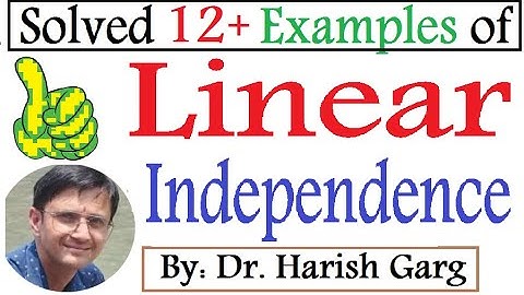Linear Independence | LI and LD | 4 Different Methods