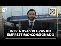 Novas regras do empréstimo consignado passam a valer nesta terça; biometria será obrigatória