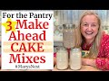 3 Healthy Make Ahead CAKE Mixes - Shelf Stable Pantry Staples - Healthy Baking Mixes