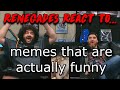 Renegades React to... @Memecorp - memes that are actually funny