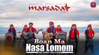 Marsada Star - Boan Ma Nasa Lomom ( Official Music Video ) Lagu Batak Terbaru 2022