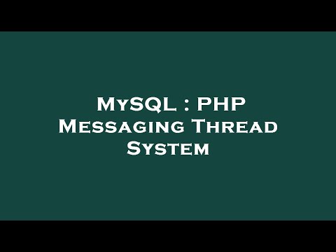 MySQL : PHP Messaging Thread System