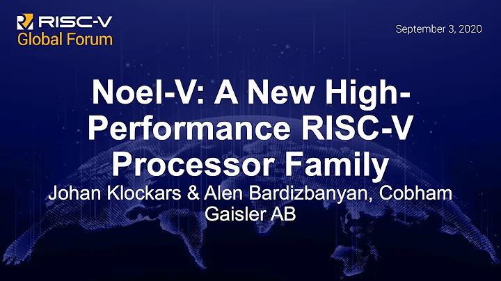 Noel-V: A New High-Performance RISC-V Processor Family - Johan Klockars & Alen Bardizbanyan