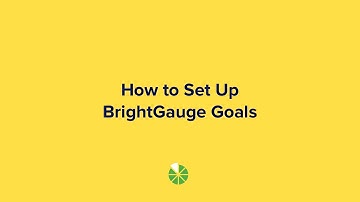 How to Set Up BrightGauge Goals