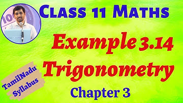 TN Class Class 11 Maths | Example 3.14 Trigonometry Chapter 3 | TN New Syllabus | AlexMaths