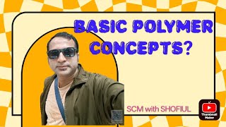 Polymer Basic Concepts