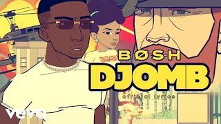 Bosh - Djomb (Lyrics Video)