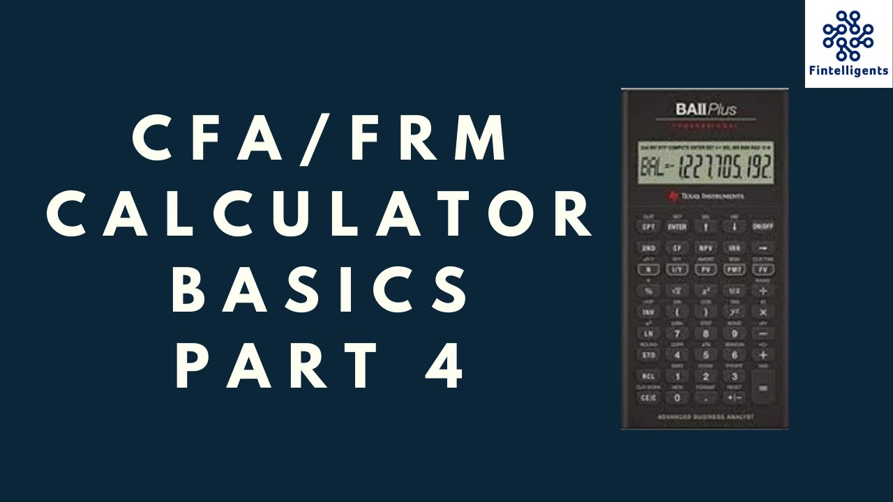 CFA/FRM Calculator Basics Part 4 YouTube