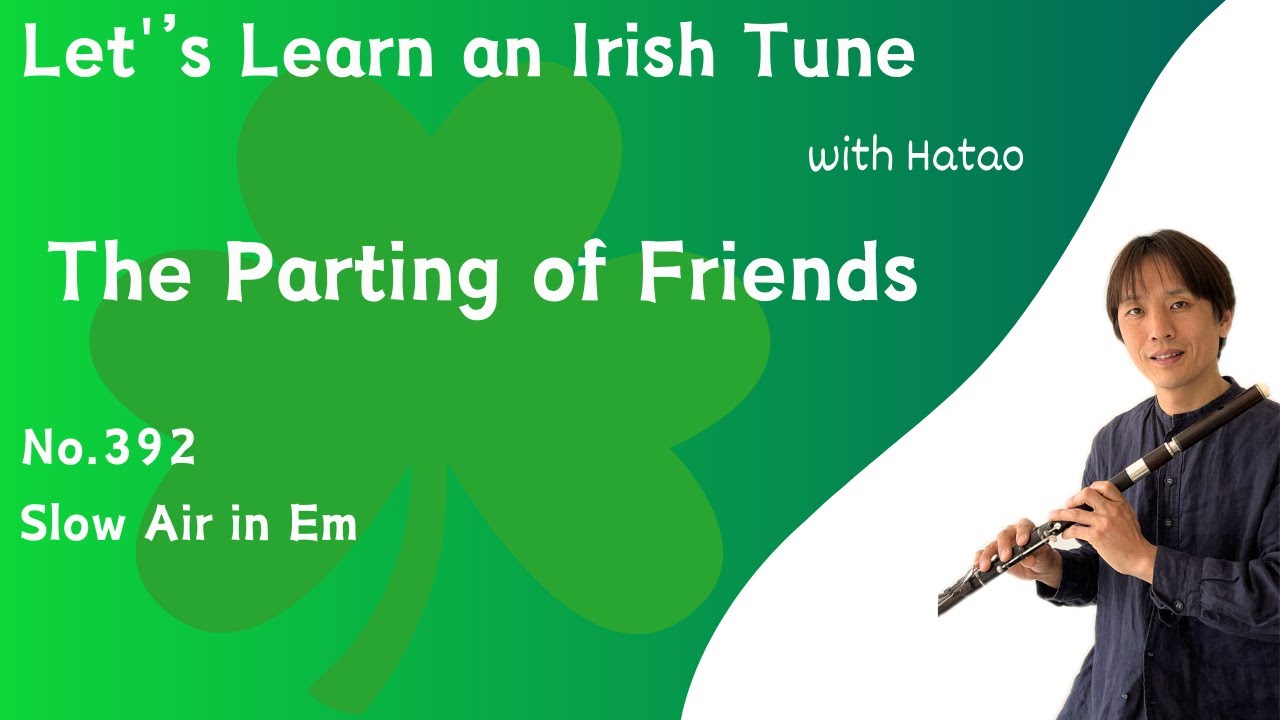 392 The Parting of Friends (Slow Air, Em)